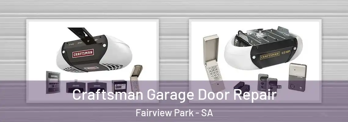  Craftsman Garage Door Repair Fairview Park - SA