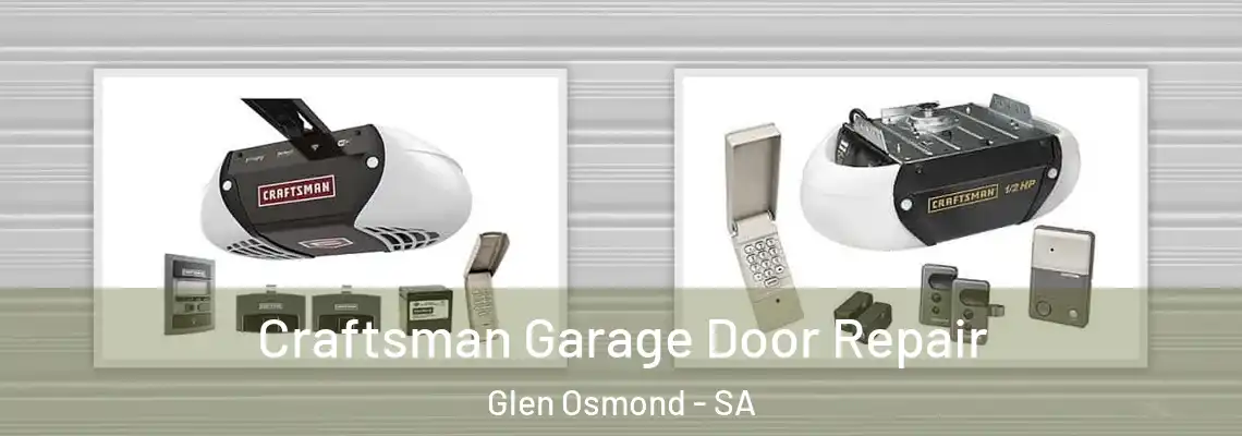  Craftsman Garage Door Repair Glen Osmond - SA