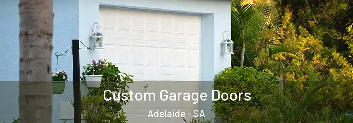  Custom Garage Doors Adelaide - SA