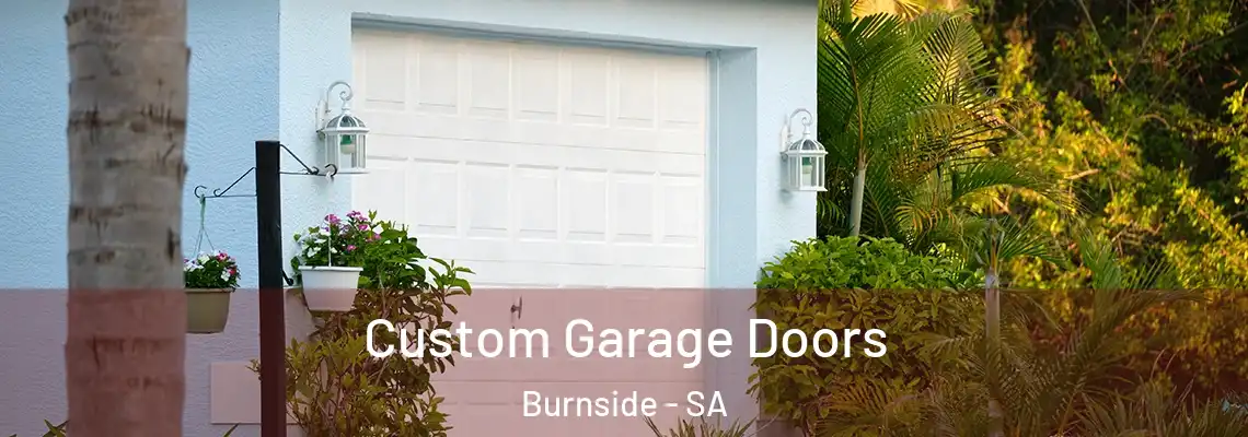  Custom Garage Doors Burnside - SA