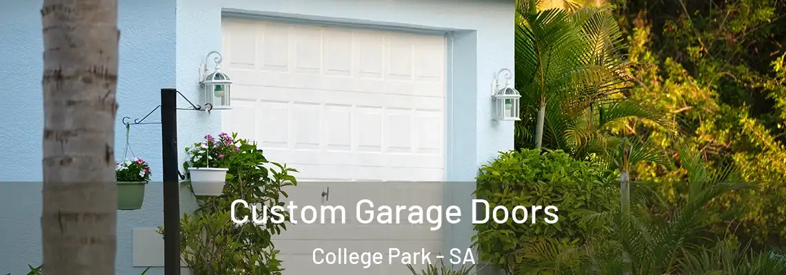  Custom Garage Doors College Park - SA