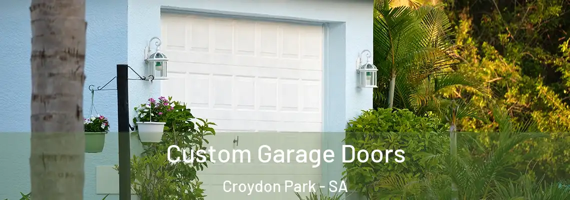  Custom Garage Doors Croydon Park - SA