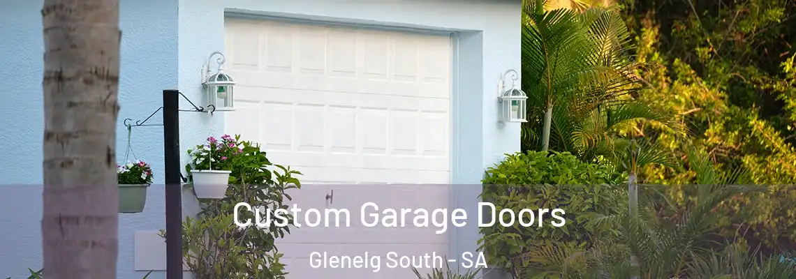  Custom Garage Doors Glenelg South - SA
