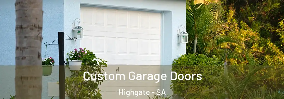  Custom Garage Doors Highgate - SA