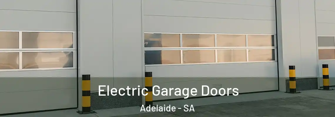  Electric Garage Doors Adelaide - SA