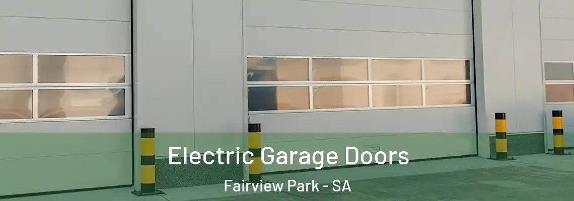  Electric Garage Doors Fairview Park - SA