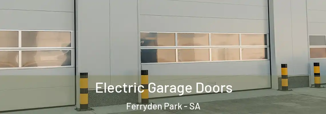  Electric Garage Doors Ferryden Park - SA