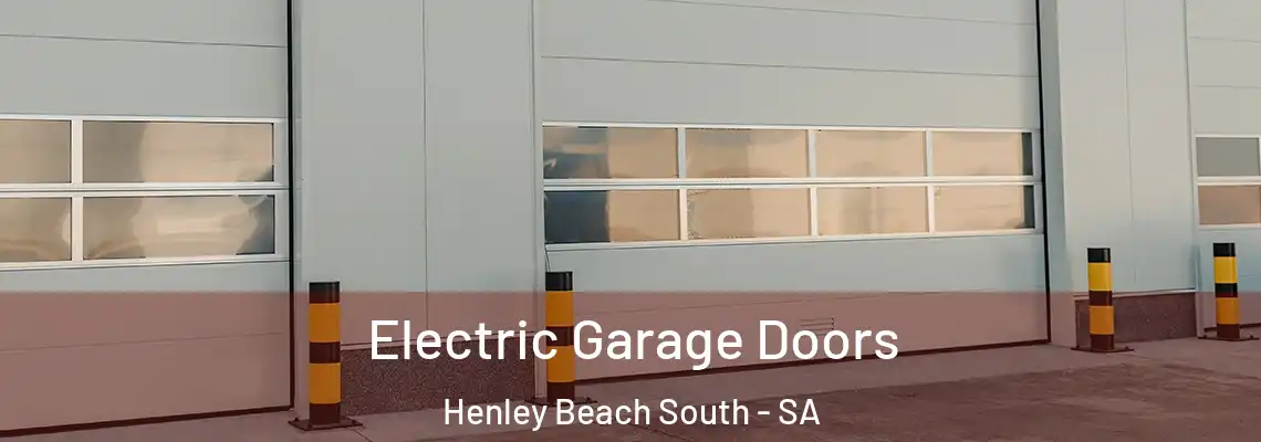  Electric Garage Doors Henley Beach South - SA