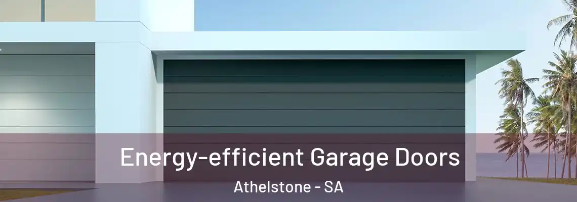  Energy-efficient Garage Doors Athelstone - SA