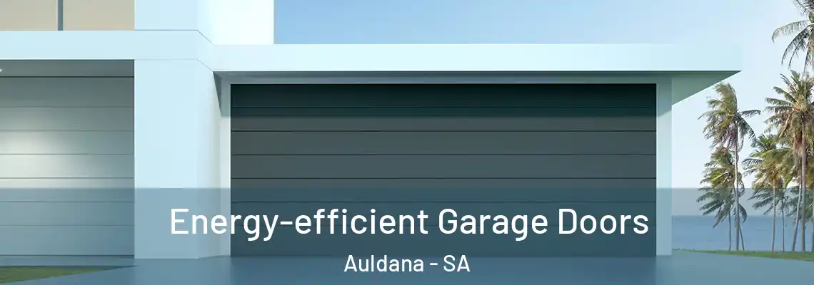  Energy-efficient Garage Doors Auldana - SA