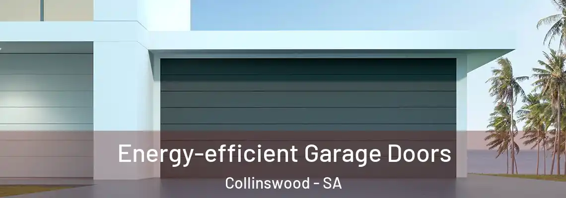  Energy-efficient Garage Doors Collinswood - SA