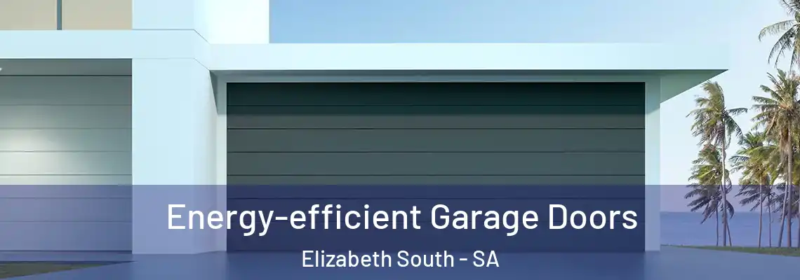  Energy-efficient Garage Doors Elizabeth South - SA