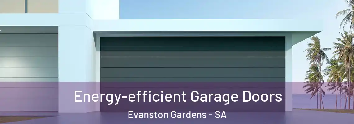  Energy-efficient Garage Doors Evanston Gardens - SA