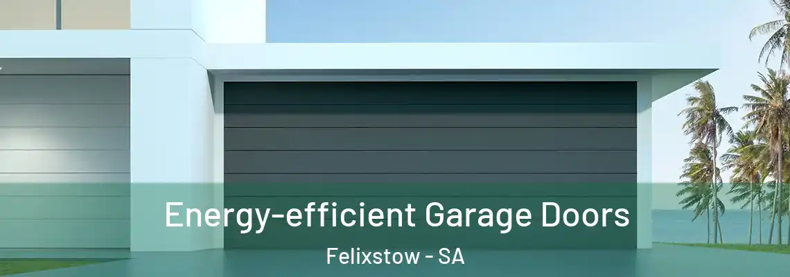 Energy-efficient Garage Doors Felixstow - SA