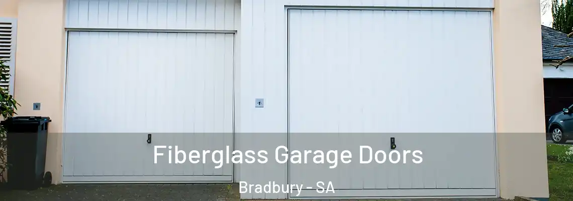  Fiberglass Garage Doors Bradbury - SA