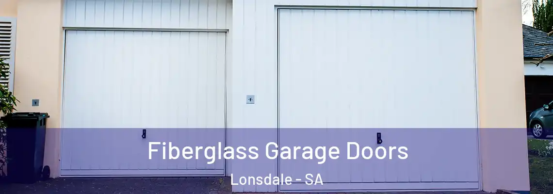  Fiberglass Garage Doors Lonsdale - SA