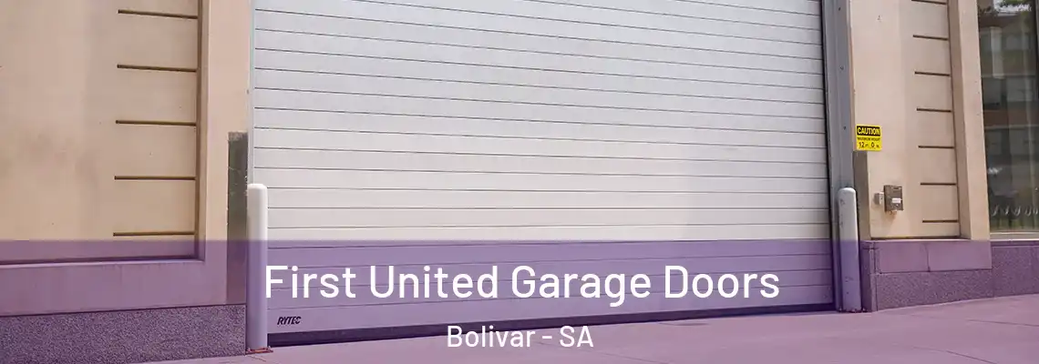  First United Garage Doors Bolivar - SA