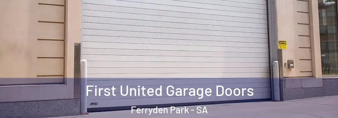 First United Garage Doors Ferryden Park - SA