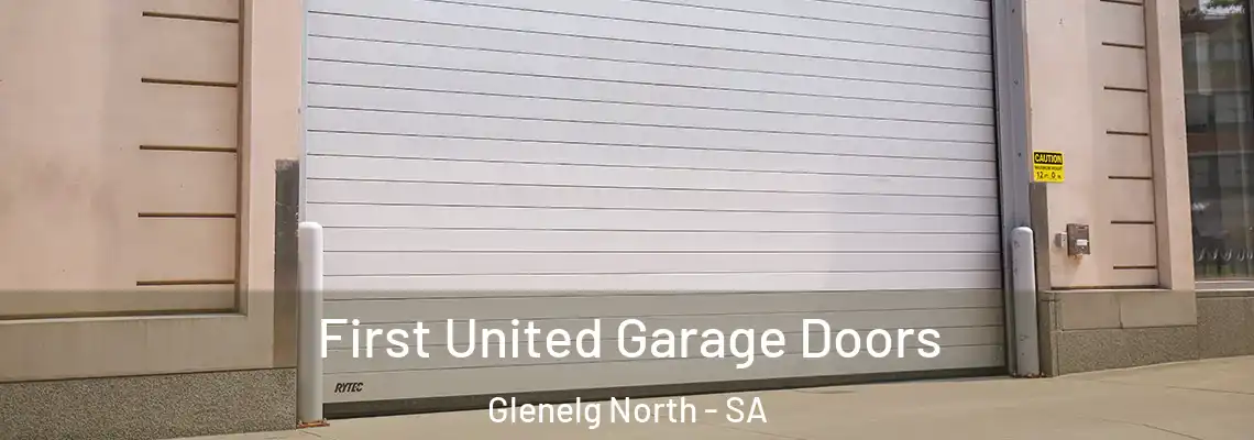  First United Garage Doors Glenelg North - SA
