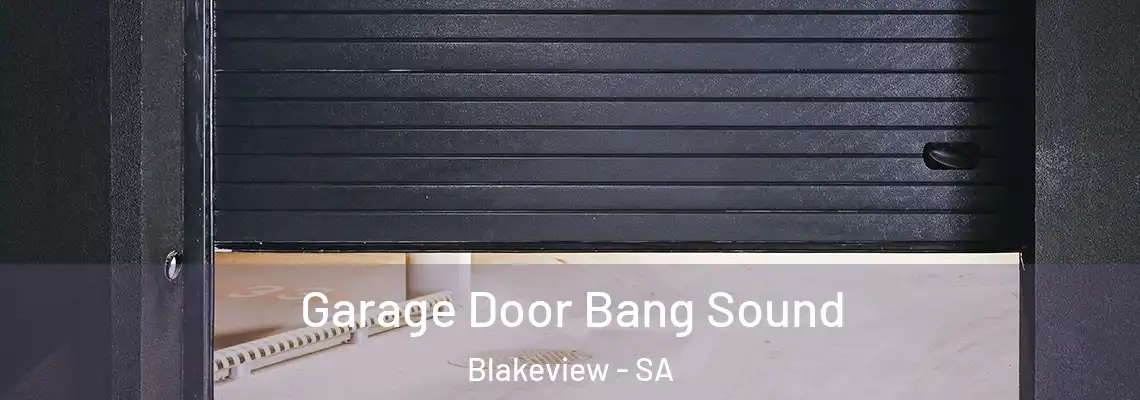 Garage Door Bang Sound Blakeview - SA