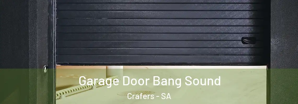  Garage Door Bang Sound Crafers - SA