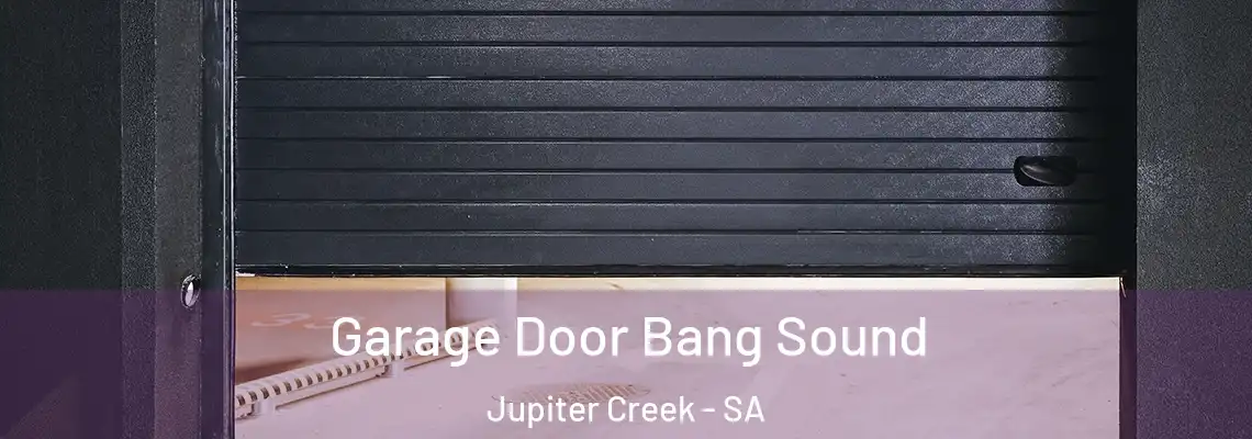  Garage Door Bang Sound Jupiter Creek - SA