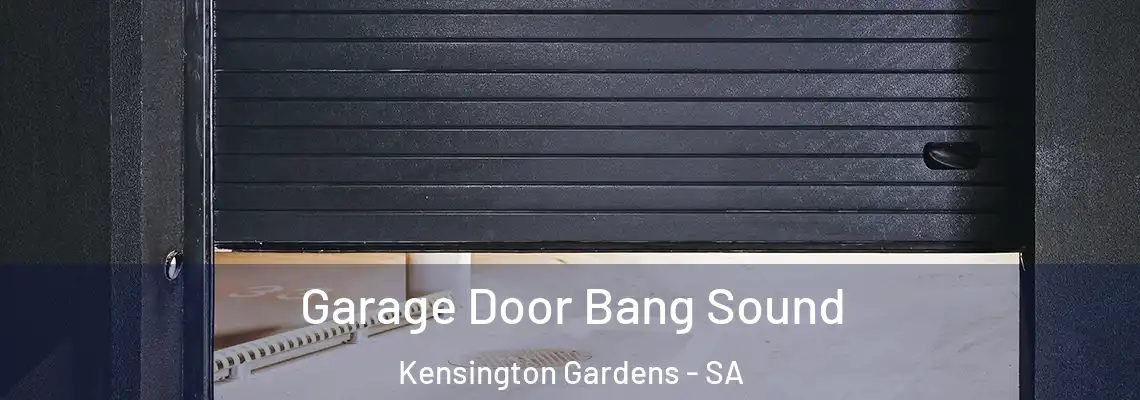  Garage Door Bang Sound Kensington Gardens - SA