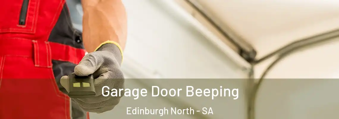  Garage Door Beeping Edinburgh North - SA