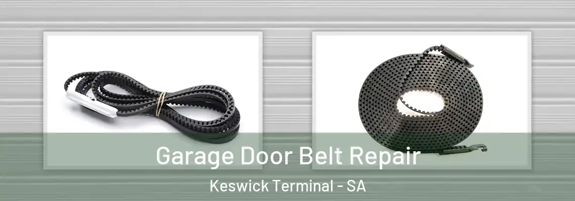  Garage Door Belt Repair Keswick Terminal - SA