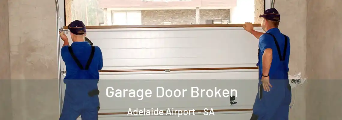  Garage Door Broken Adelaide Airport - SA
