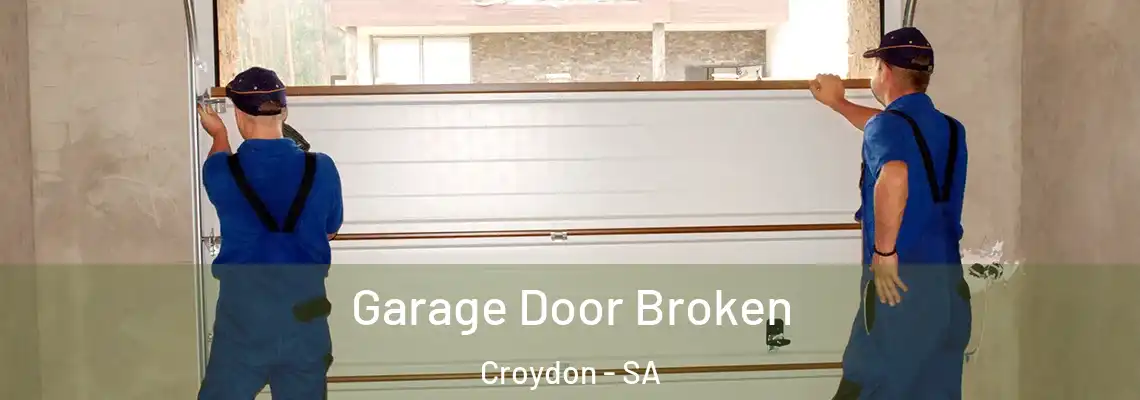  Garage Door Broken Croydon - SA