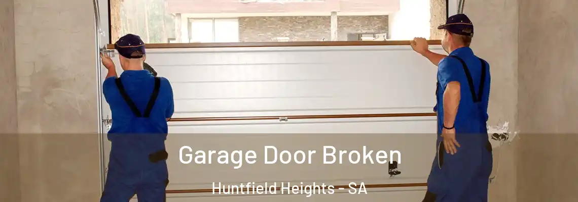 Garage Door Broken Huntfield Heights - SA