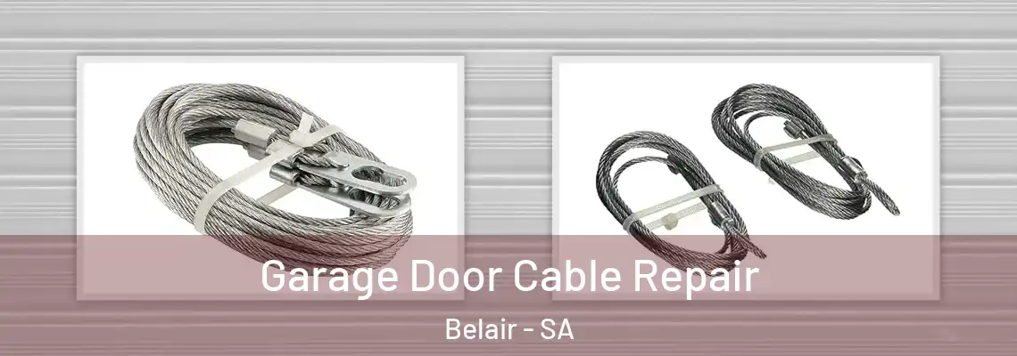  Garage Door Cable Repair Belair - SA