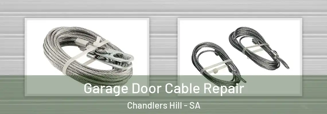  Garage Door Cable Repair Chandlers Hill - SA