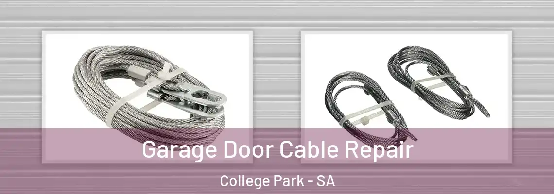  Garage Door Cable Repair College Park - SA