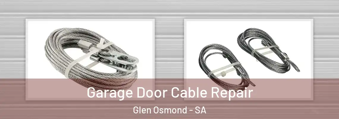  Garage Door Cable Repair Glen Osmond - SA