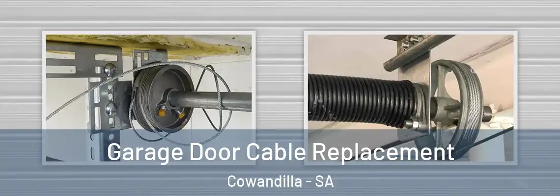  Garage Door Cable Replacement Cowandilla - SA