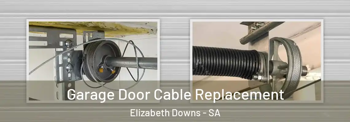  Garage Door Cable Replacement Elizabeth Downs - SA