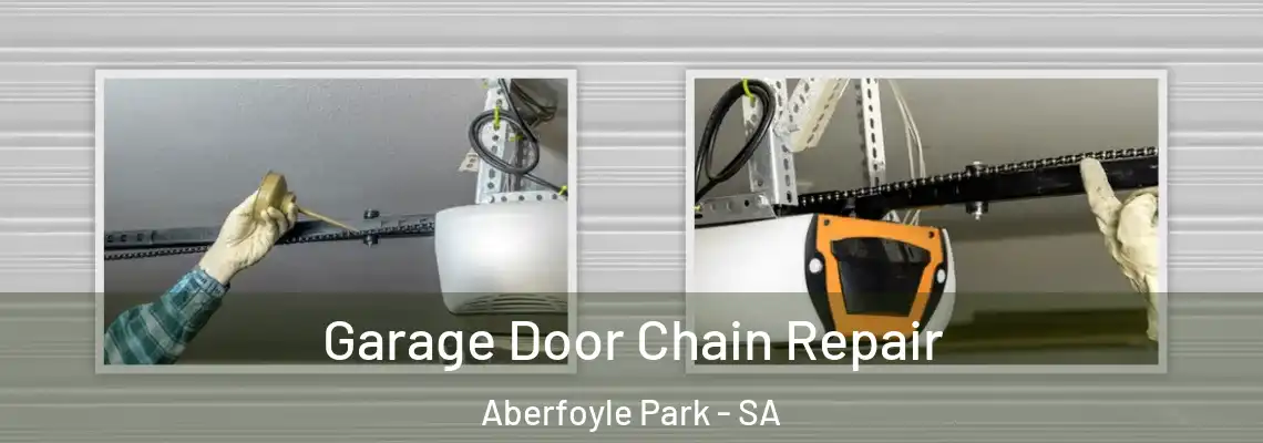 Garage Door Chain Repair Aberfoyle Park - SA