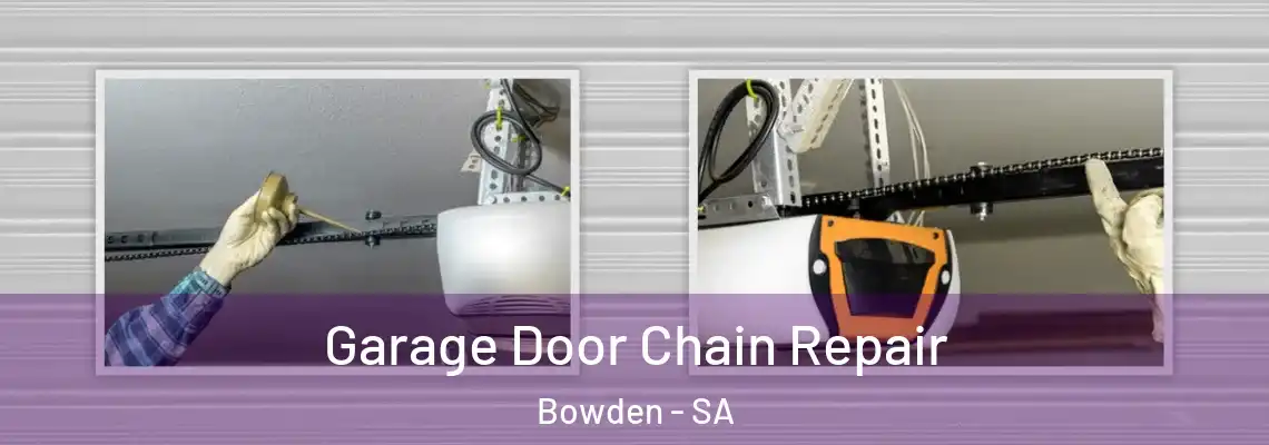 Garage Door Chain Repair Bowden - SA
