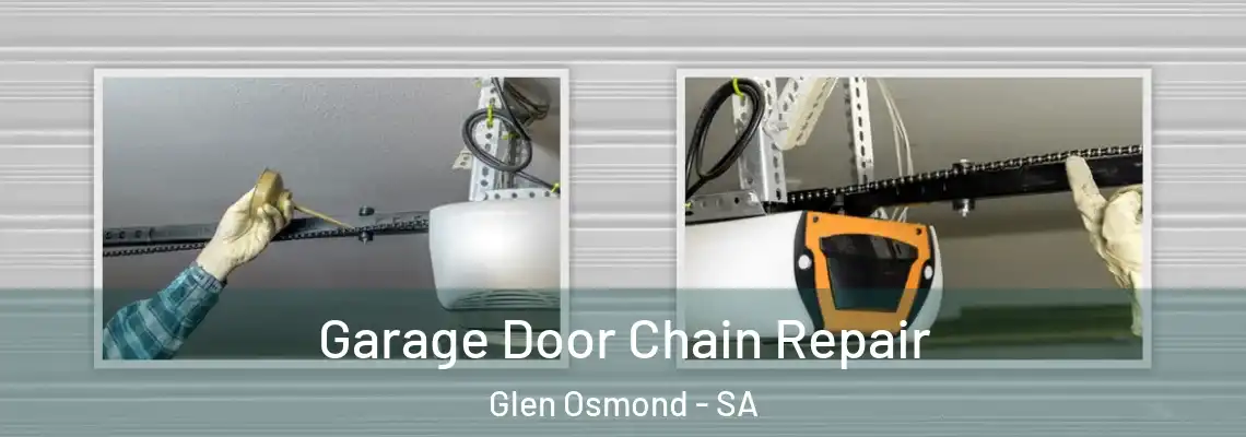  Garage Door Chain Repair Glen Osmond - SA