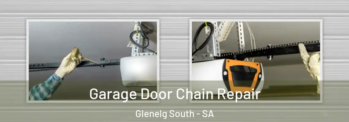  Garage Door Chain Repair Glenelg South - SA