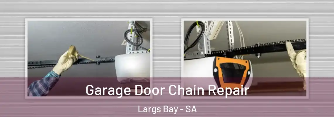  Garage Door Chain Repair Largs Bay - SA