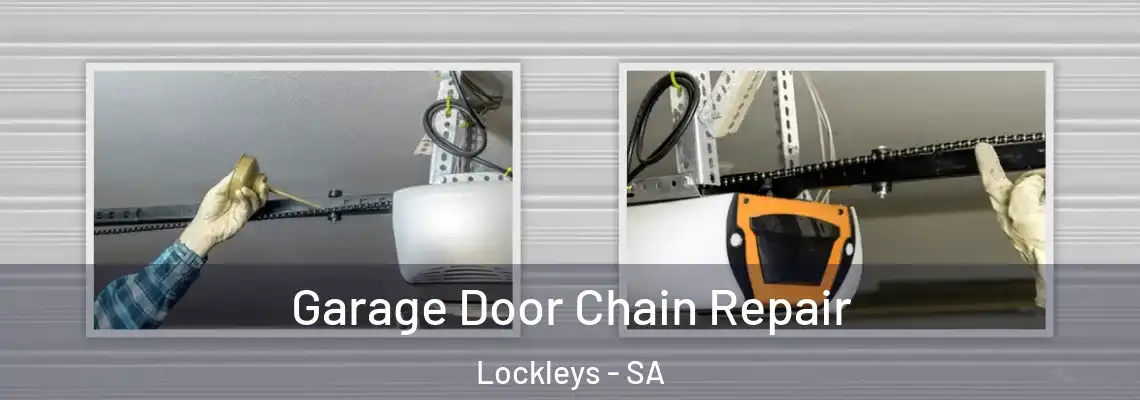 Garage Door Chain Repair Lockleys - SA