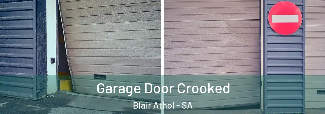  Garage Door Crooked Blair Athol - SA