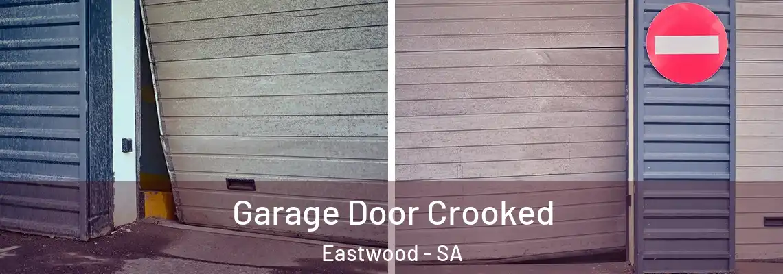  Garage Door Crooked Eastwood - SA