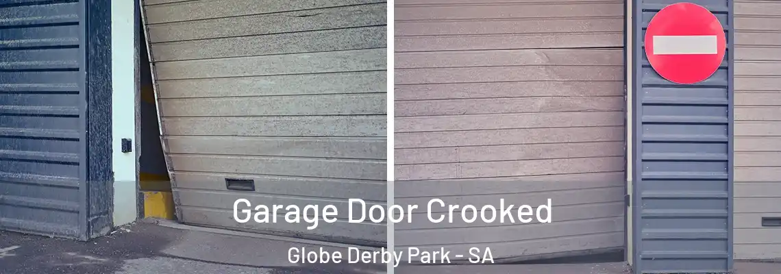  Garage Door Crooked Globe Derby Park - SA