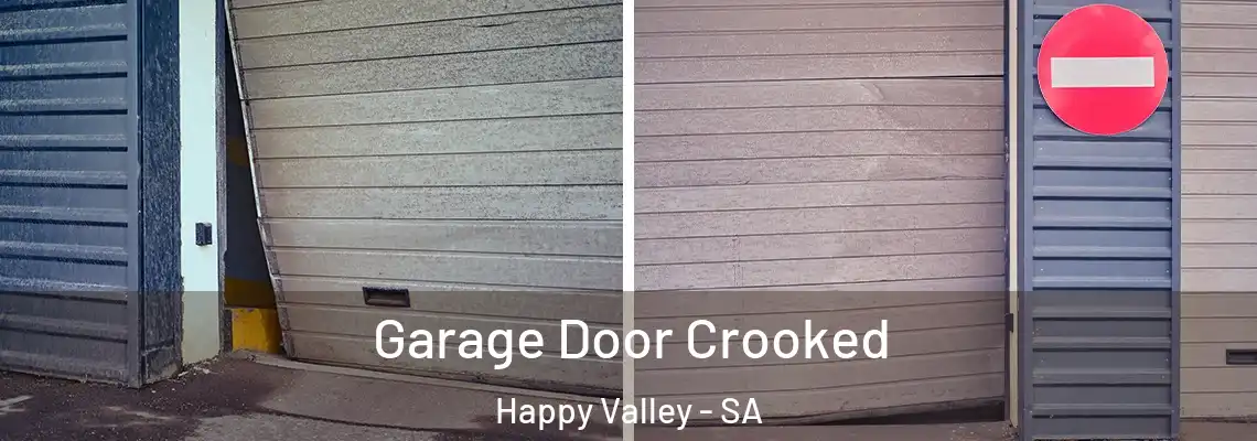  Garage Door Crooked Happy Valley - SA