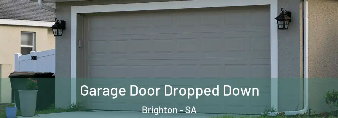  Garage Door Dropped Down Brighton - SA