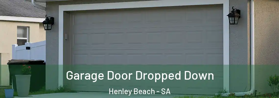  Garage Door Dropped Down Henley Beach - SA
